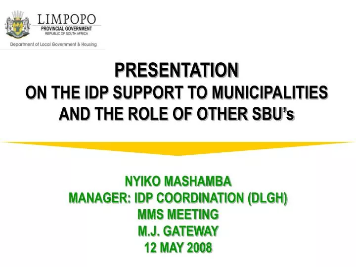 presentation on the idp support to municipalities and the role of other sbu s