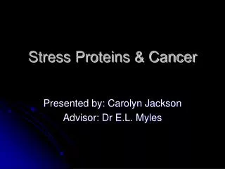 Stress Proteins &amp; Cancer