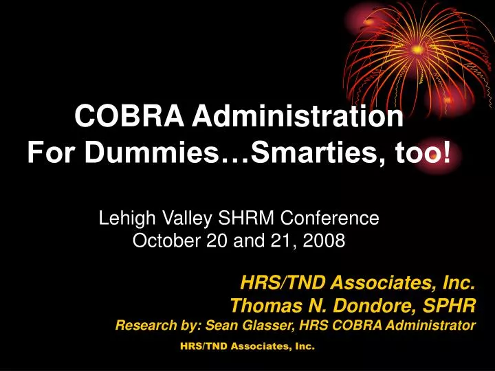 cobra administration for dummies smarties too lehigh valley shrm conference october 20 and 21 2008