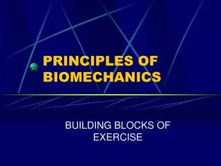 PRINCIPLES OF BIOMECHANICS