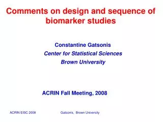 Comments on design and sequence of biomarker studies