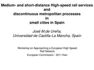 Workshop on Approaching a European High Speed Rail Network European Commission - 2011 Kiev