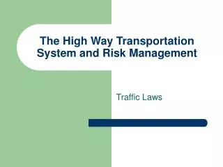 The High Way Transportation System and Risk Management