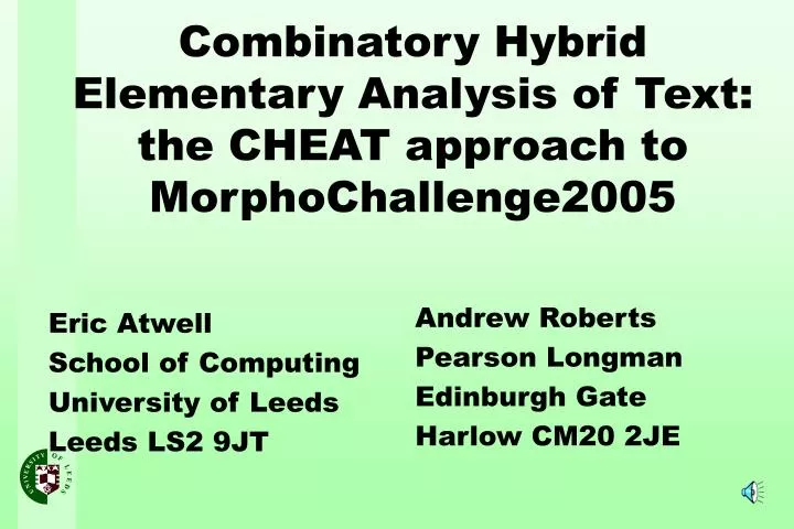 combinatory hybrid elementary analysis of text the cheat approach to morphochallenge2005