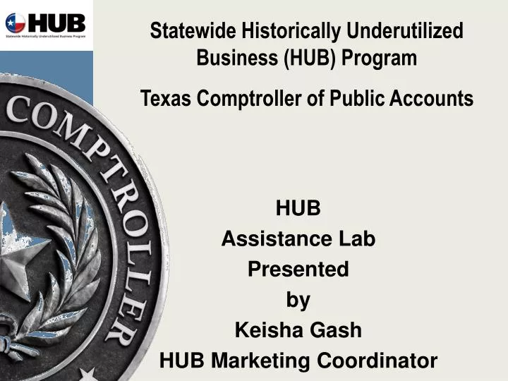 hub assistance lab presented by keisha gash hub marketing coordinator