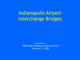 Indianapolis Airport Interchange Bridges