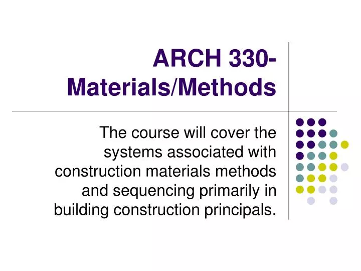 arch 330 materials methods