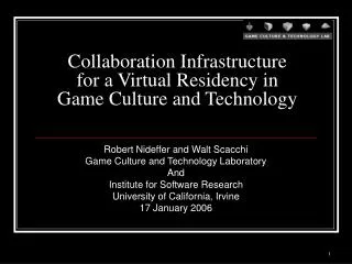 Robert Nideffer and Walt Scacchi Game Culture and Technology Laboratory And
