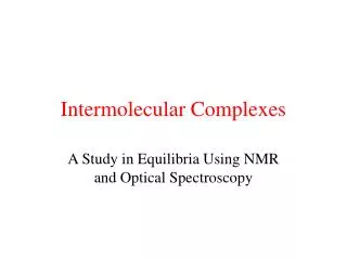 Intermolecular Complexes