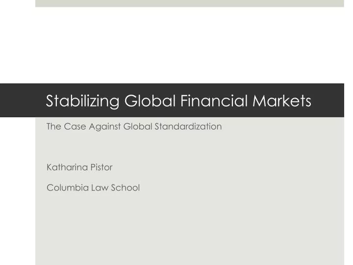 stabilizing global financial markets