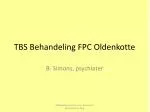 TBS Behandeling FPC Oldenkotte - slide 1