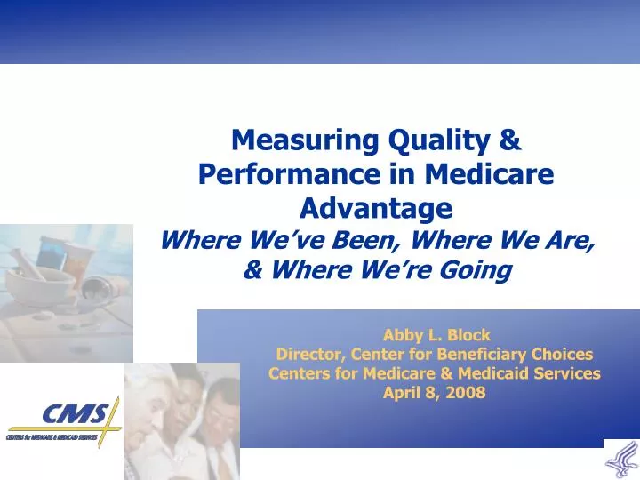measuring quality performance in medicare advantage where we ve been where we are where we re going