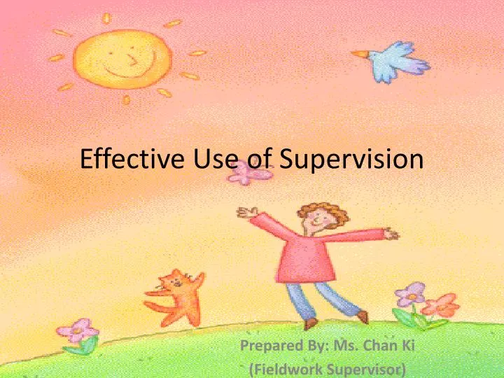 effective use of supervision
