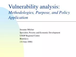 Vulnerability analysis: Methodologies, Purpose, and Policy Application