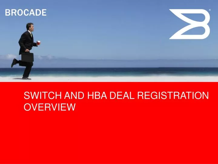switch and hba deal registration overview