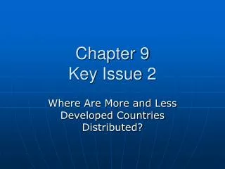 Chapter 9 Key Issue 2