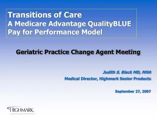 Transitions of Care A Medicare Advantage QualityBLUE Pay for Performance Model