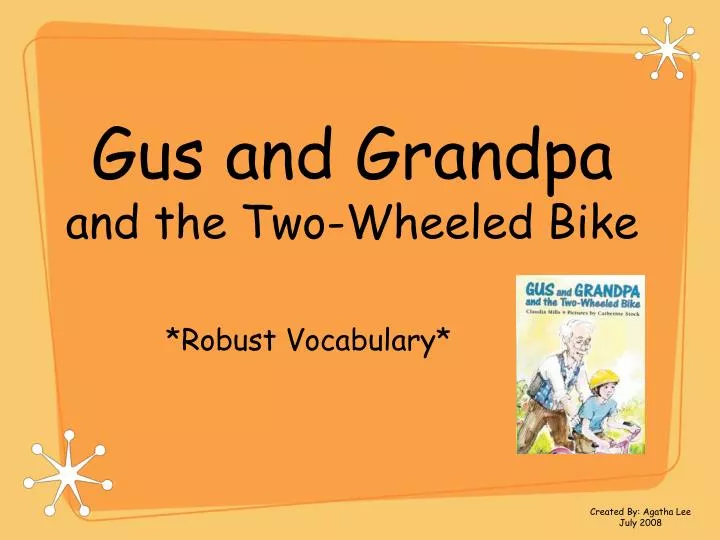 gus and grandpa and the two wheeled bike