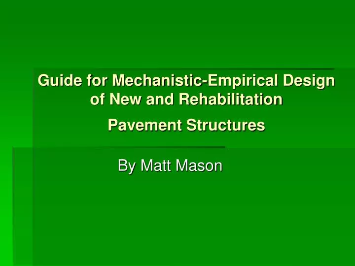 guide for mechanistic empirical design of new and rehabilitation pavement structures
