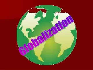 Globalization