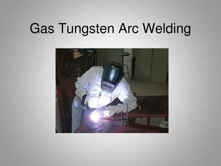 gas tungsten arc welding