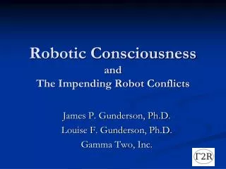 Robotic Consciousness and The Impending Robot Conflicts