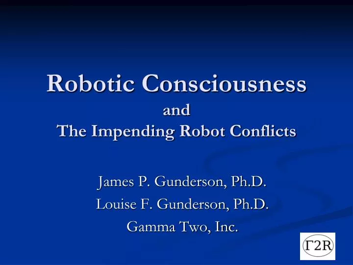 robotic consciousness and the impending robot conflicts