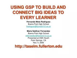 USING GSP TO BUILD AND CONNECT BIG IDEAS TO EVERY LEARNER