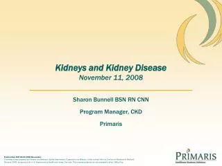 Kidneys and Kidney Disease November 11, 2008