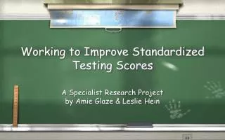 Working to Improve Standardized Testing Scores