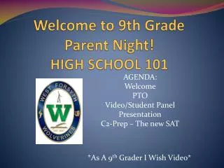 Welcome to 9th Grade Parent Night! HIGH SCHOOL 101