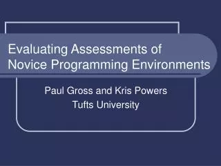 Evaluating Assessments of Novice Programming Environments