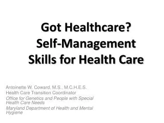 Got Healthcare? Self-Management Skills for Health Care