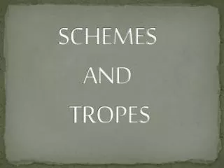 SCHEMES AND TROPES