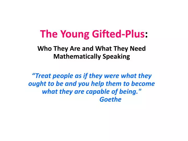 the young gifted plus