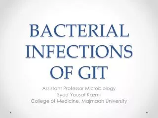 BACTERIAL INFECTIONS OF GIT