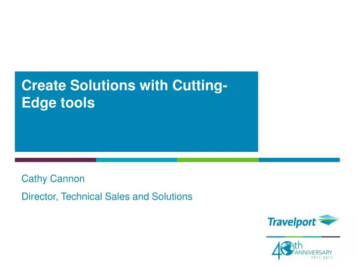create solutions with cutting edge tools