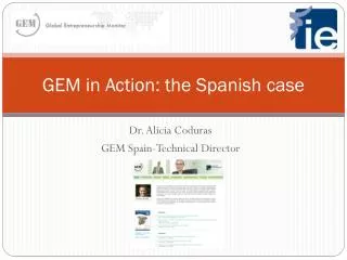 GEM in Action: the Spanish case