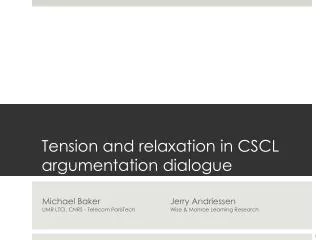 Tension and relaxation in CSCL argumentation dialogue