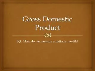 Gross Domestic Product