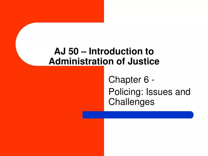 aj 50 introduction to administration of justice