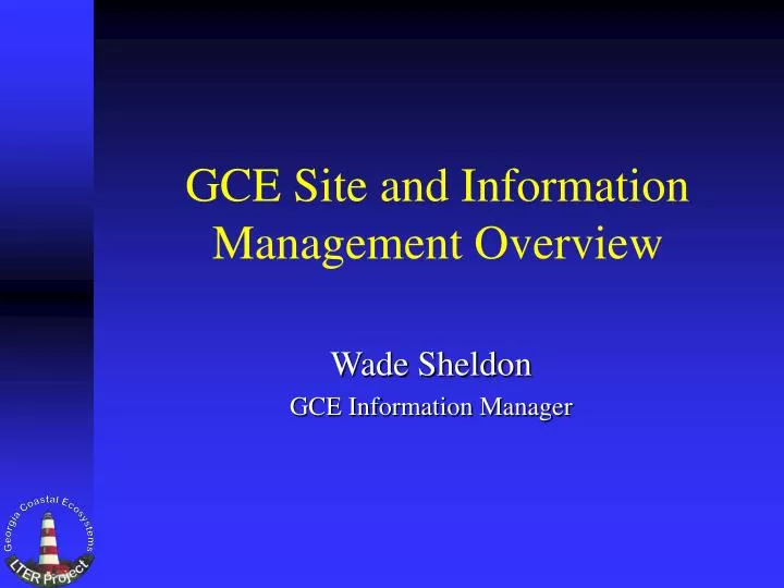 gce site and information management overview
