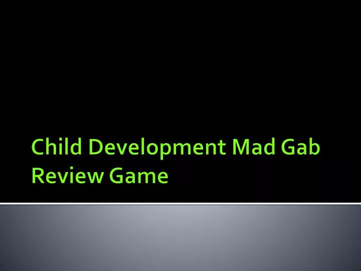child development mad gab review game