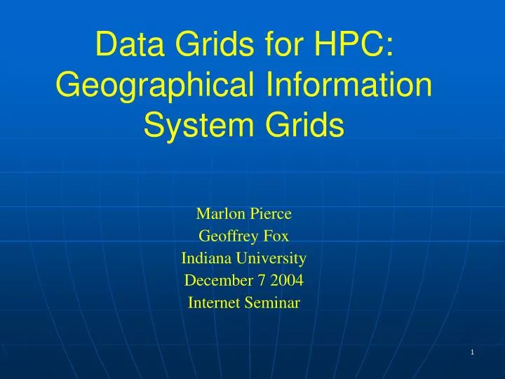 data grids for hpc geographical information system grids