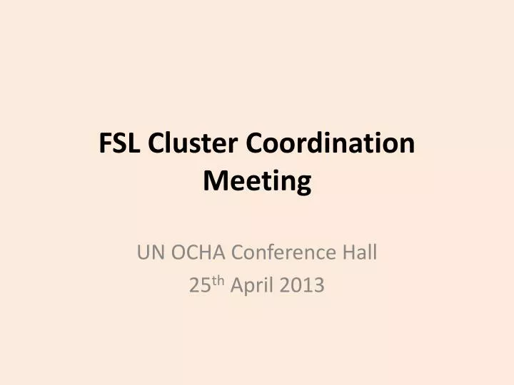 fsl cluster coordination meeting