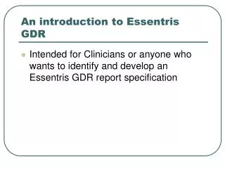 An introduction to Essentris GDR