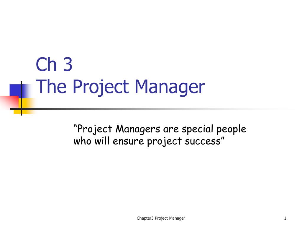 PPT - Ch 3 The Project Manager PowerPoint Presentation, free download ...