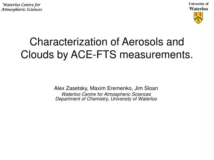 characterization of aerosols and clouds by ace fts measurements