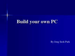 Build your own PC