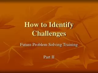 How to Identify Challenges